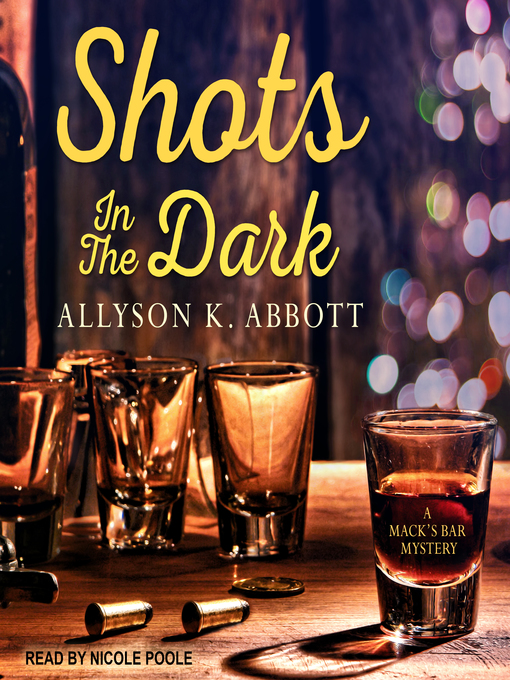 Title details for Shots in the Dark by Allyson K. Abbott - Wait list